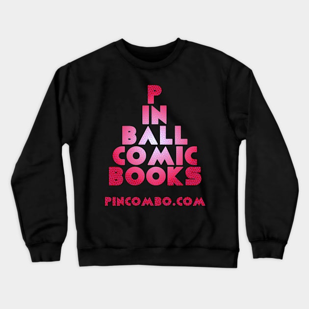 Pinball Comic Books PINCOMBO.com Crewneck Sweatshirt by Elvira Khan